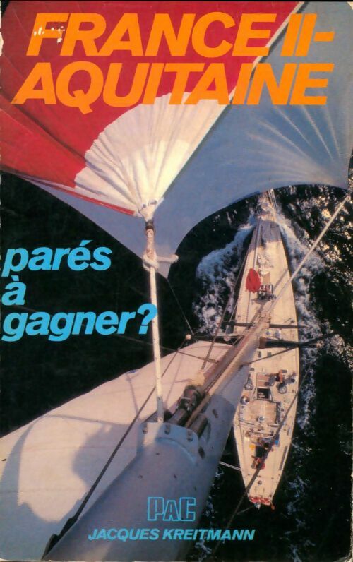 Livrenpoche : France II-Aquitaine parés à gagner? - Jacques Kreitmann - Livre