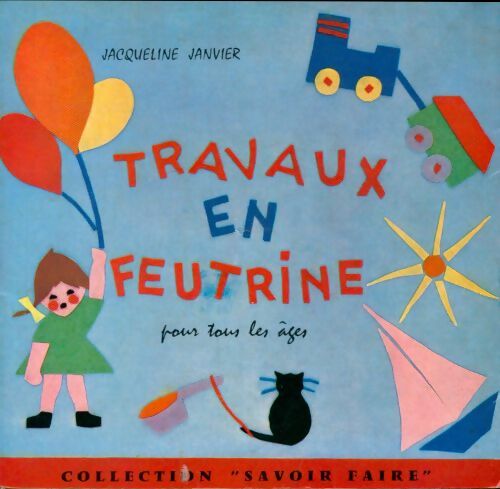 Livrenpoche : Travaux en feutrine - Jacqueline Janvier - Livre