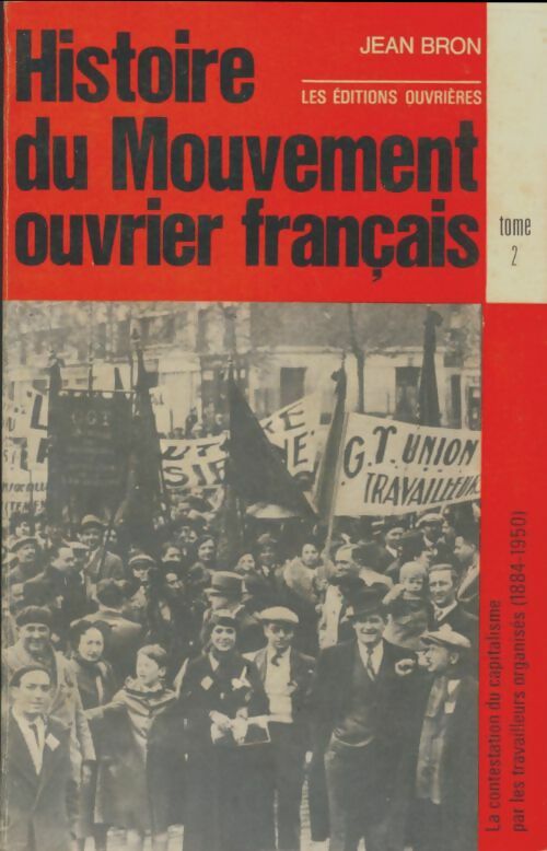 Livrenpoche : Histoire du mouvement ouvrier français Tome II - Jean Bron, J. Bron - Livre