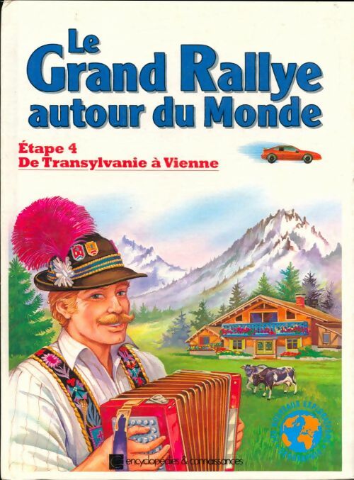 Livrenpoche : Le grand rallye autour du monde. Etape 4 : De Transylvanie à Vienne - Collectif - Livre