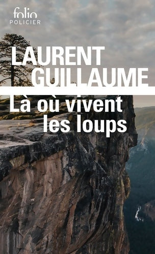 Livrenpoche : Là où vivent les loups - Laurent Guillaume - Livre