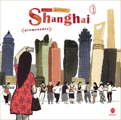 Livrenpoche : Shanghaï promenades - Nicolas Jolivot - Livre