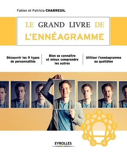 Livrenpoche : Le grand livre de l'ennéagramme : Découvrir les 9 types de personnalités. Bien se connaître et mieux comprendre les autres. Utiliser l'ennéagramme au quotidien - Fabien Chabreuil - Livre