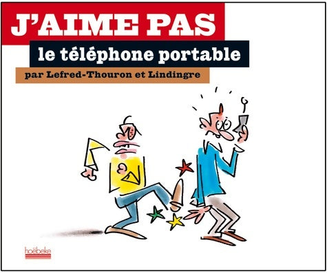 Livrenpoche : J'aime pas le téléphone portable - Yan Lindingre - Livre