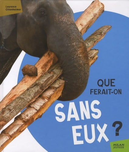 Livrenpoche : Que ferait-on sans eux ? - Laurence Ottenheimer - Livre