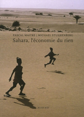Livrenpoche : Sahara l'économie du rien - Michael Stuhrenberg - Livre