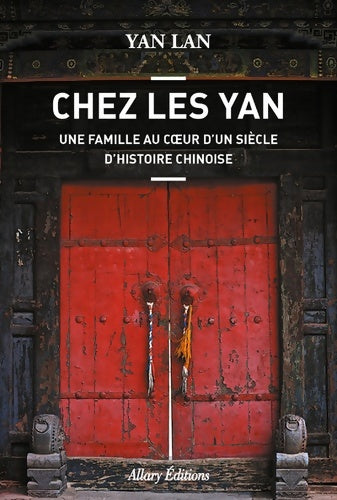 Livrenpoche : Chez les yan. Une famille au coeur d'un siècle d'histoire chinoise - Lan Yan - Livre