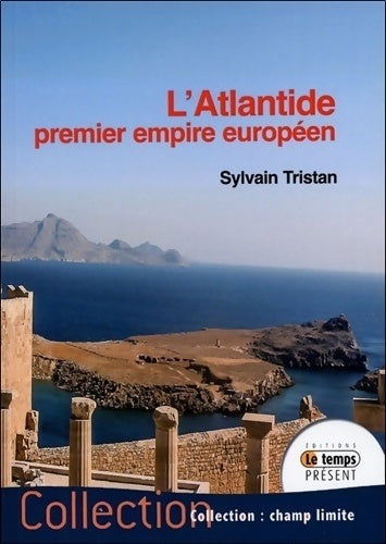 Livrenpoche : l'Atlantide premier empire européen - Sylvain Tristan - Livre