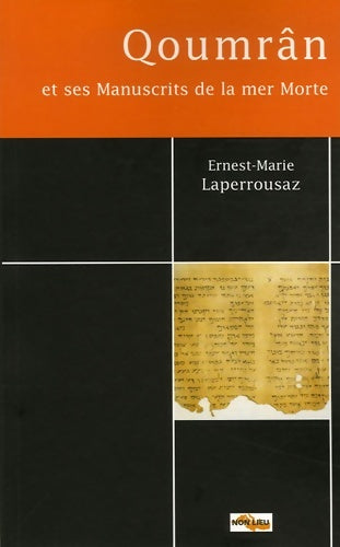 Livrenpoche : Qoumrân et ses manuscrits de la mer morte : Quelques problèmes fondamentaux - Ernest-Marie Laperrousaz - Livre