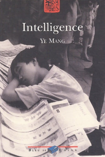 Livrenpoche : Intelligence - Ye Mang - Livre