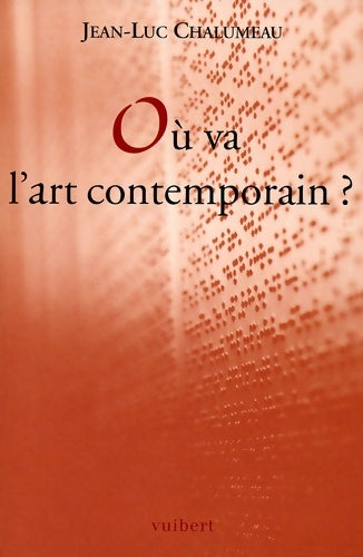Livrenpoche : Où va l'art contemporain ? - Jean-Luc Chalumeau - Livre