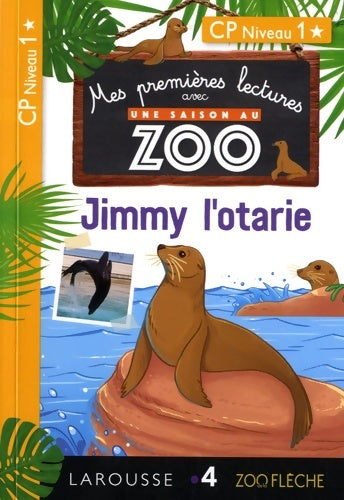 Livrenpoche : Premières lectures une saison au zoo : Jimmy l'otarie - Audrey Forest - Livre