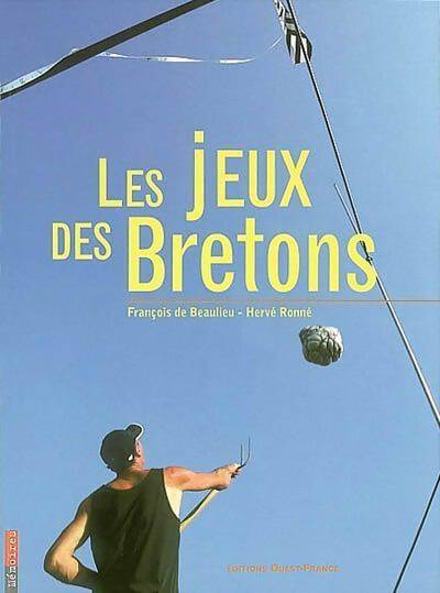 Les jeux des bretons - François De Beaulieu - Livre