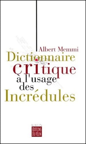 Livrenpoche : Dictionnaire critique à l'usage des incrédules - Albert Memmi - Livre