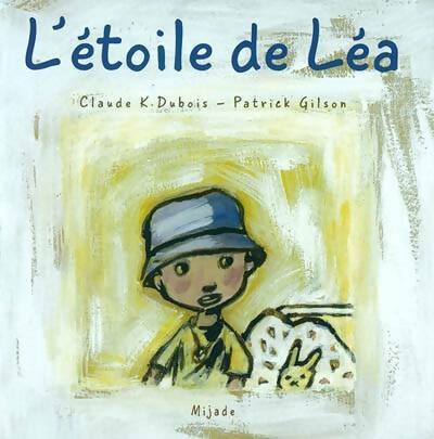 Livrenpoche : L'étoile de léa - Claude K. Dubois - Livre