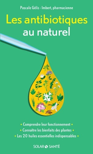 Livrenpoche : Les antibiotiques au naturel - Pascale Gélis-Imbert - Livre