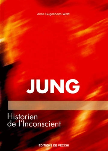 Livrenpoche : Jung. Historien de l'inconscient - Anne Gugenheim-wolff - Livre