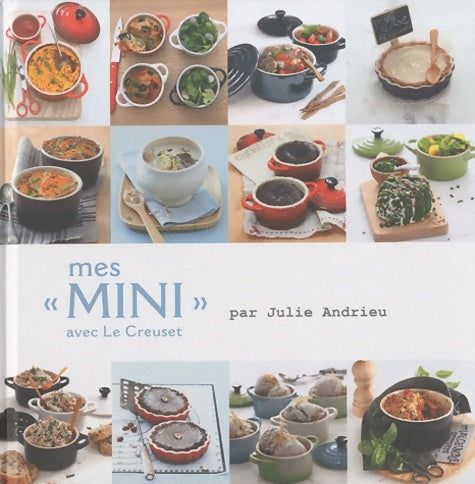 Livrenpoche : Mes mini avec le creuset - Julie Andrieu - Livre