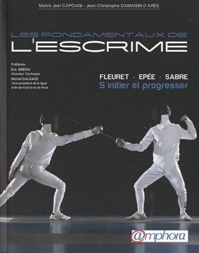 Livrenpoche : Les fondamentaux de l'escrime - Joel Capoani - Livre