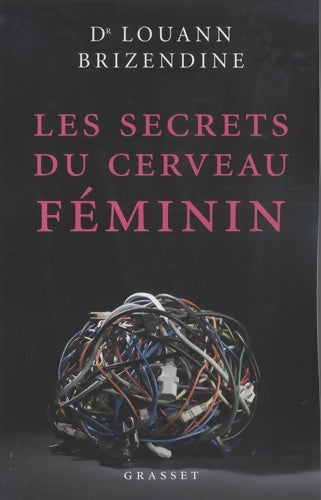 Livrenpoche : Les secrets du cerveau féminin - Docteur Louann Brizendine - Livre