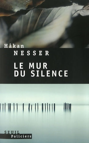 Livrenpoche : Le mur du silence - Hakan Nesser - Livre