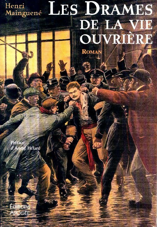 Livrenpoche : Les drames de la vie ouvrière - Henri Mainguené - Livre