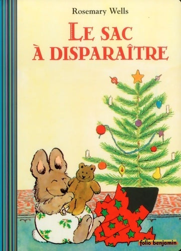 Livrenpoche : Le sac à disparaître - Rosemary Wells - Livre
