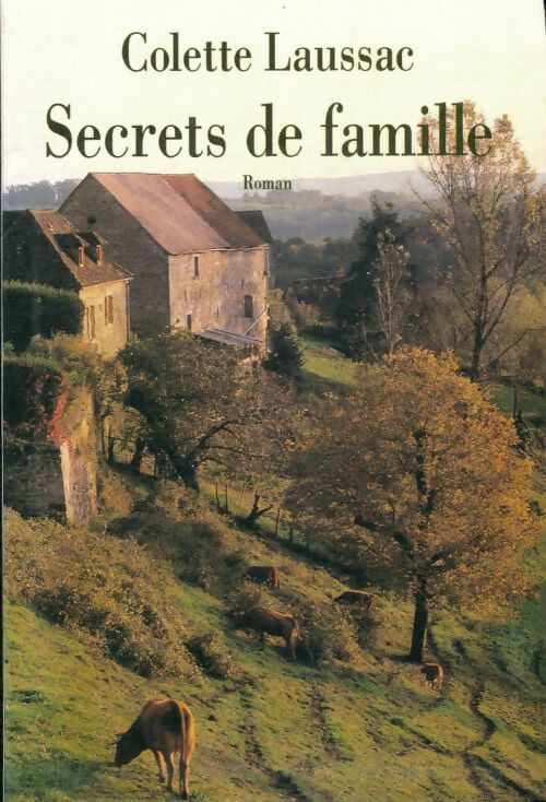 Livrenpoche : Secrets de famille - Colette Laussac - Livre