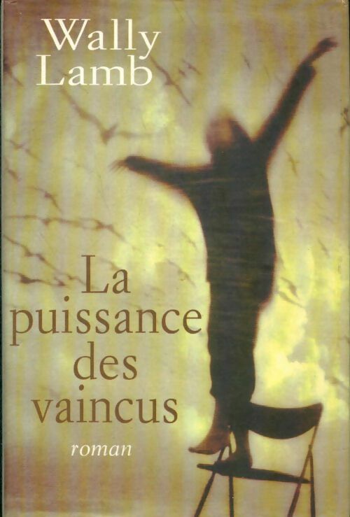 Livrenpoche : La puissance des vaincus - Marie-Claude Peugeot Wally Lamb - Livre