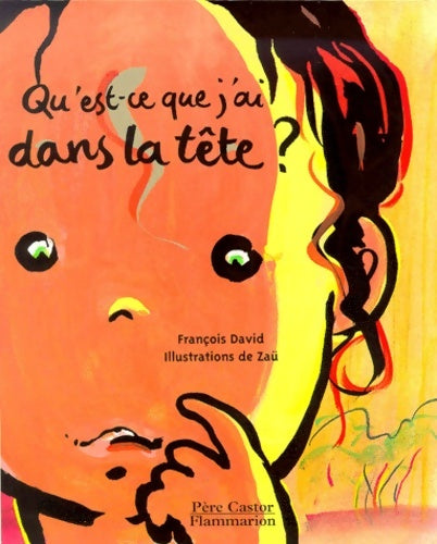 Livrenpoche : Qu'est-ce que j'ai dans la tête ? - François David - Livre