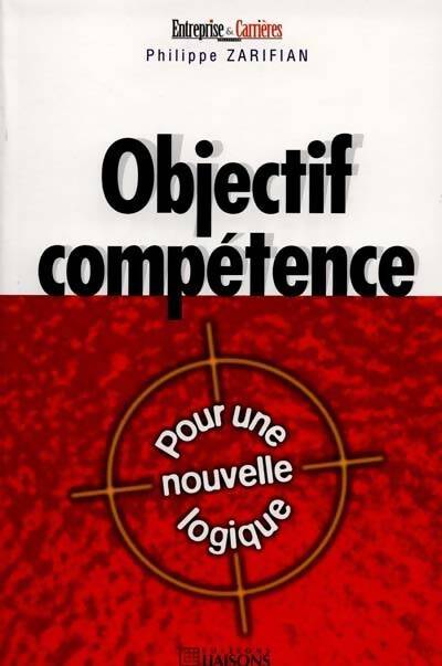 Livrenpoche : Objectif compétence. Pour une nouvelle logique - Philippe Zarifian - Livre