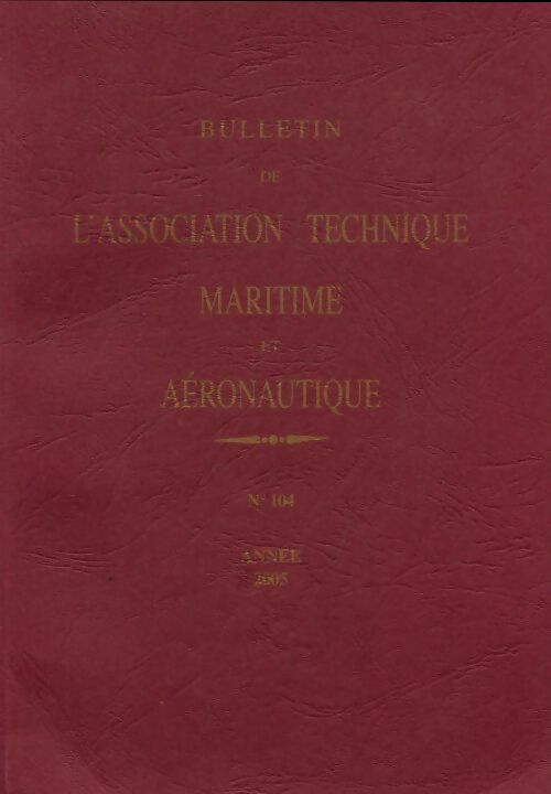 Livrenpoche : Bulletin de l'association maritime et aéronautique n°104 - Collectif - Livre