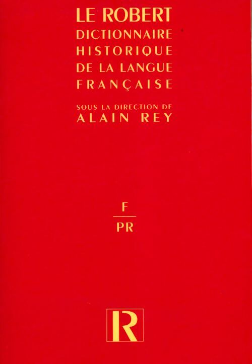 Dictionnaire historique de la langue française Tome II : De F à PR - Alain Rey, REY Alain & COLLECTIF - Livre