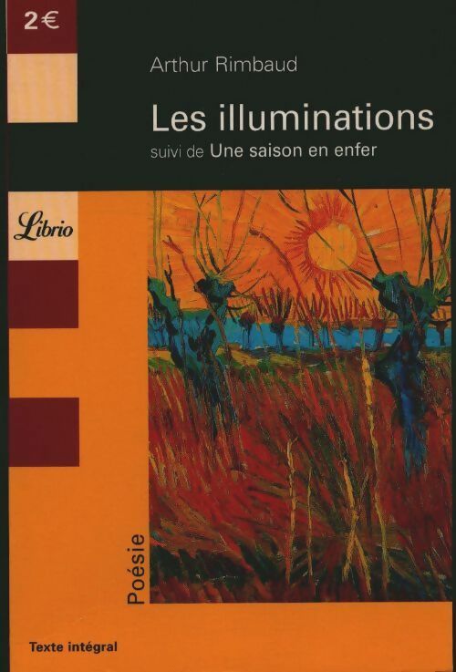 Livrenpoche : Les illuminations / Une saison en enfer - Arthur Rimbaud - Livre