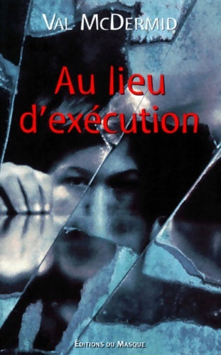 Livrenpoche : Au lieu d'exécution - Val McDermid - Livre