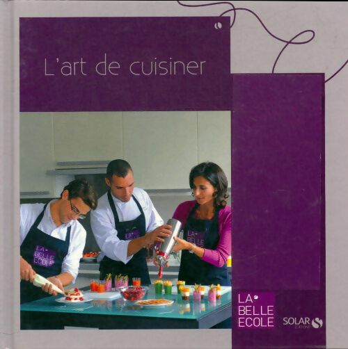 Livrenpoche : L'art de cuisiner - Véronique Cauvin - Livre