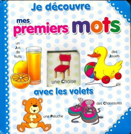 Livrenpoche : Je découvre mes premiers mots avec les volets - Xxx - Livre