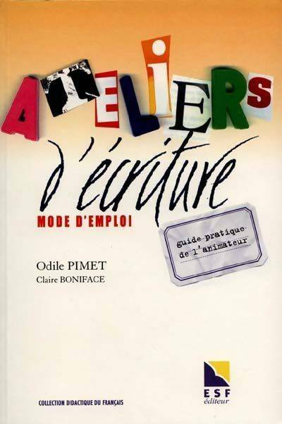 Livrenpoche : Ateliers d'écriture mode d'emploi - Odile Pimet - Livre