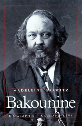 Livrenpoche : Bakounine - Madeleine Grawitz - Livre