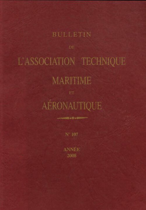 Livrenpoche : Bulletin de l'association technique maritime et aéronautique n°107 - Collectif - Livre