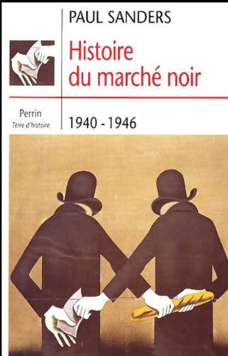 Livrenpoche : Histoire du marché noir : 1940-1944 - Sanders - Livre