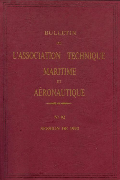 Livrenpoche : Bulletin de l'association technique maritime et aéronautique n°92 - Collectif - Livre