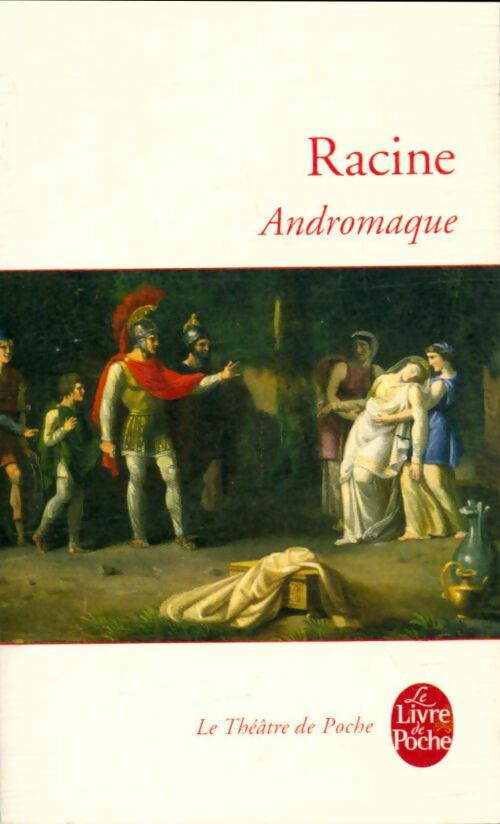 Livrenpoche : Andromaque - Racine - Livre