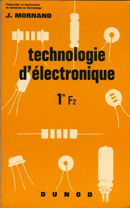 Livrenpoche : Technologie d'électronique Première F2 - J. Mornand - Livre