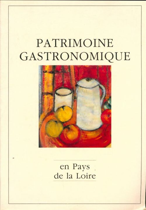 Livrenpoche : Patrimoine gastronomique en Pays de la Loire - Collectif - Livre