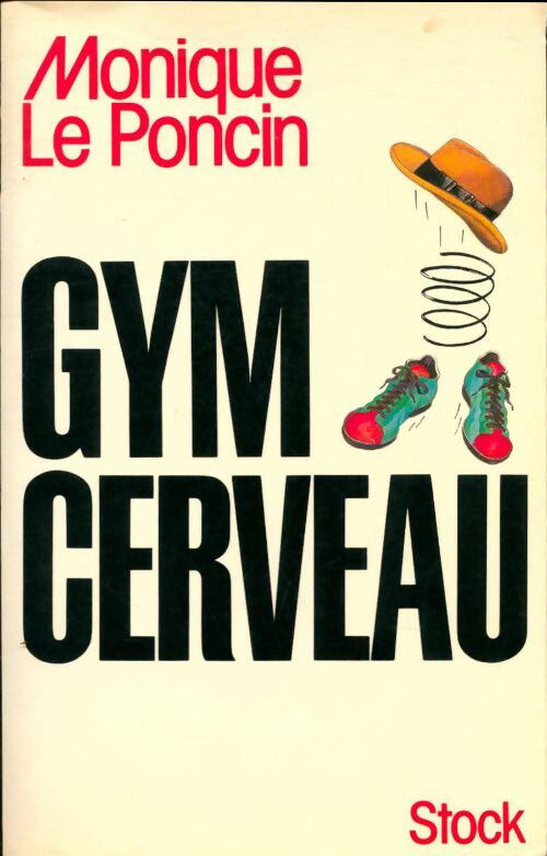 Livrenpoche : Gym cerveau - Monique Le Poncin - Livre