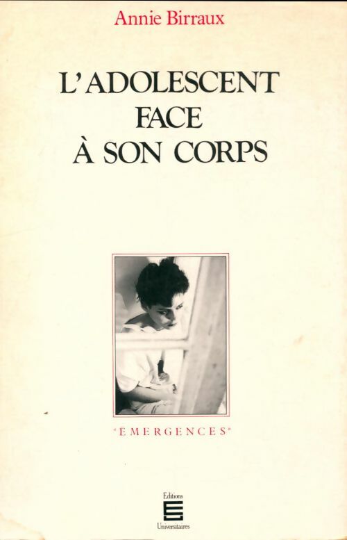 Livrenpoche : L'adolescent face à son corps - Annie Biraux - Livre