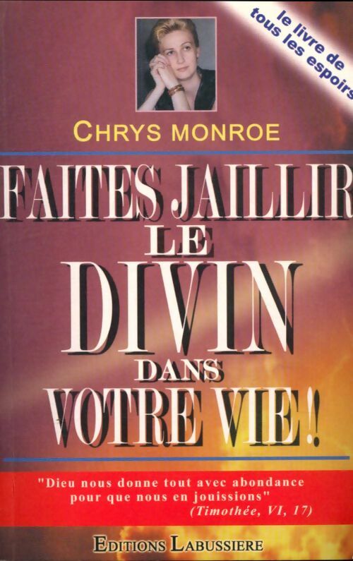 Livrenpoche : Faites jaillir le divin dans votre vie - Chrys Monroe - Livre