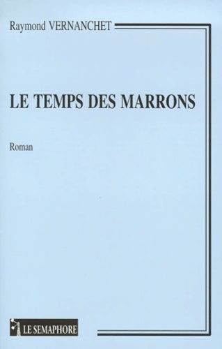 Livrenpoche : Le temps des marrons - Vernanchet - Livre