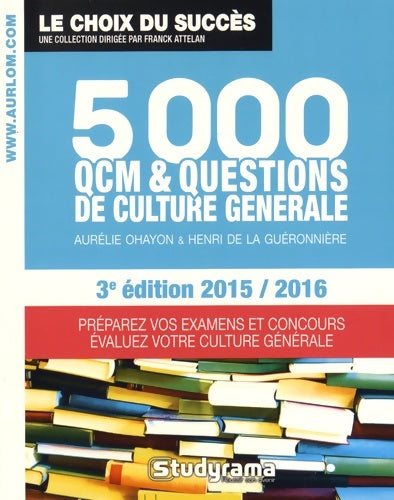 Livrenpoche : 5000 QCM et questions de culture générale 3ed 2015/2016 - Aurélie Ohayon - Livre